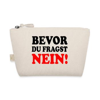 Bevor du fragst nein - Bio-Täschchen - Natur - Vorne