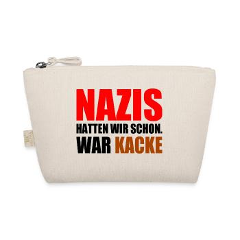 nazis hatten wir schon war kacke - Bio-Täschchen - Natur - Vorne