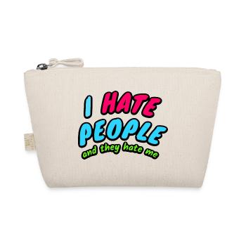 I Hate People And They Hate Me - Organic Pouch - nature - Front