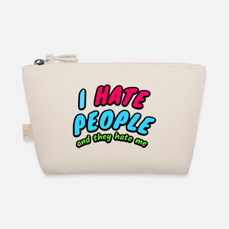 I Hate People And They Hate Me Organic Pouch