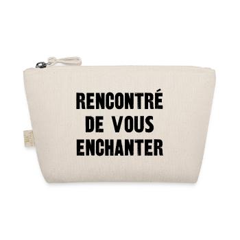 rencontré de vous enchanter - Trousse biologique - nature - Devant