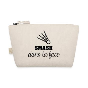 Smash dans ta face - Trousse biologique - nature - Devant