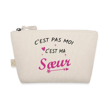 C'est pas moi c'est ma Sœur - Humour - Trousse biologique - nature - Devant