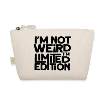 I'm not weird, I'm a limited edition # - Organic Pouch - nature - Front
