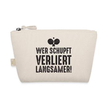 Ping Pong Saying: If you shove, you lose more slowly - Organic Pouch - nature - Front