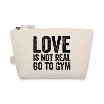 Love Is Not Real Go To Gym Fitness Motivation Gym - Trousse biologique - nature - Devant
