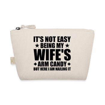 Its Not Easy Being My Wifes Arm Candy - Trousse biologique - nature - Devant