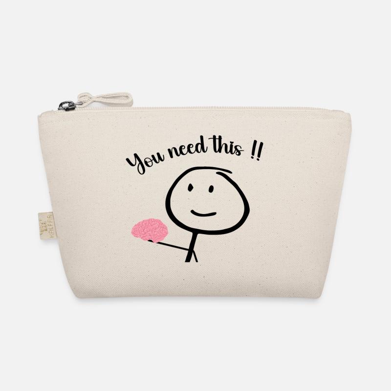 you need this - funny and humor design Trousse biologique
