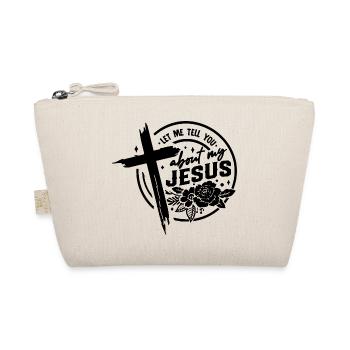 Let Me Tell You About My Jesus Cross - Organic Pouch - nature - Front