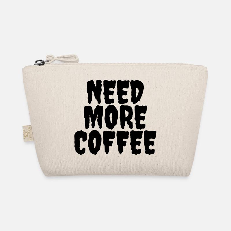 Need more coffee Organic Pouch