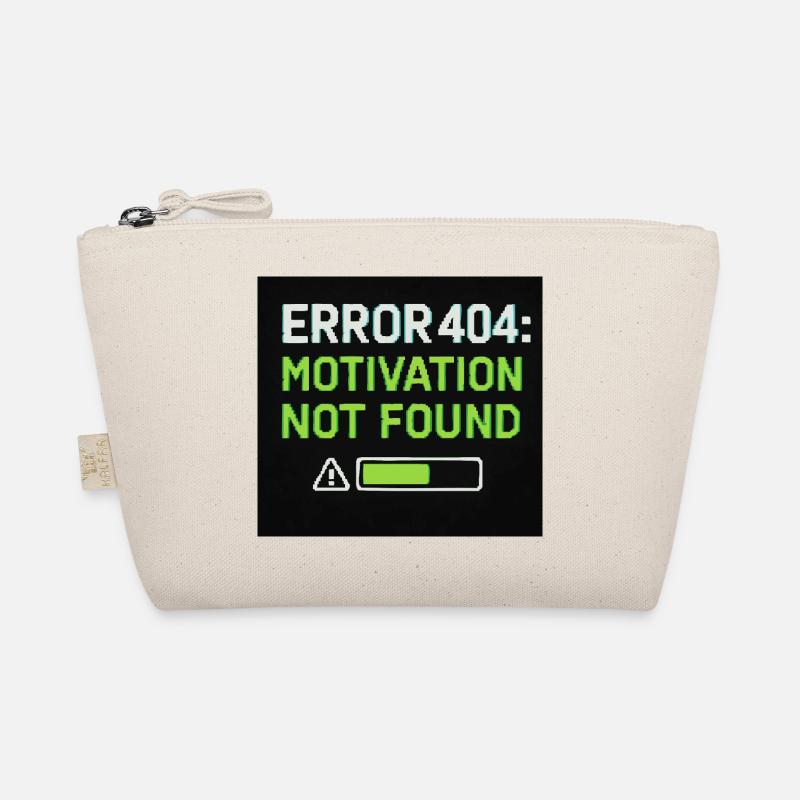 Error 404: Motivation Not Found Organic Pouch
