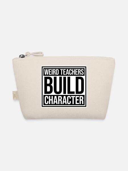 Weird Teachers Build Character Funny Teacher Logo - Organic Pouch - nature - Front