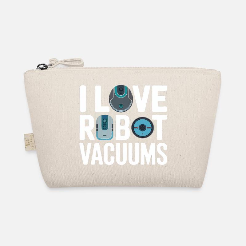 I Love Robot Vacuums Robot Vacuum Cleaner Organic Pouch