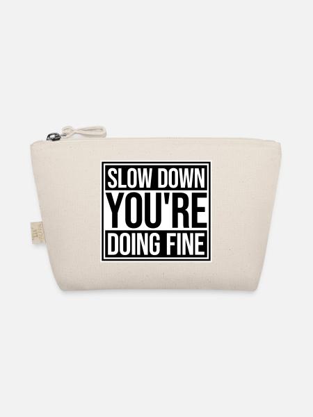 Slow Down You're Doing Fine Motivation Saying Logo - Organic Pouch - nature - Front