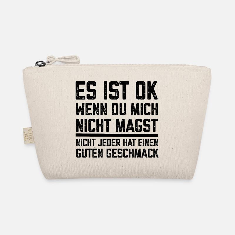Es ist Ok wenn du mich nicht magst lustige Sprüche - Bio-Täschchen - Natur