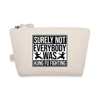 Surely Not Everybody Was Kung Fu Fighting Lustig - Organic Pouch - nature - Front