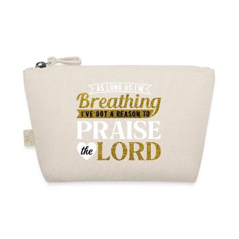As Long As I'm Breathing Praise the Lord Quote Art - Organic Pouch - nature - Front