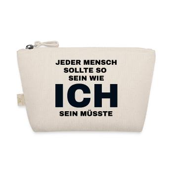 Jeder Mensch sollte so sein wie ich sein müsste  - Bio-Täschchen - Natur - Vorne