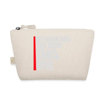 My Brain Has Too Many Tabs Open Lustig Grübeln - Organic Pouch - nature - Front