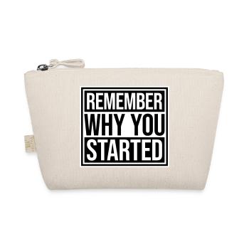 Always Remember Why You Started Motivation Spruch - Bio-Täschchen - Natur - Vorne