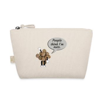 “People think I’m nuts” - Organic Pouch - nature - Front