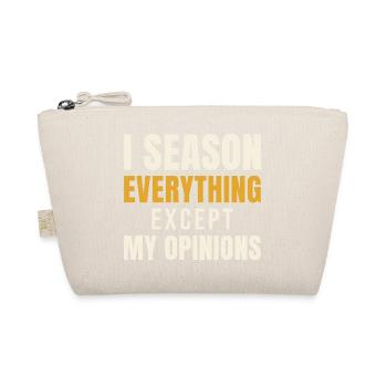 I Season Everything Except My Opinions - Organic Pouch - nature - Front