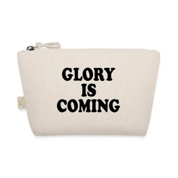 Glory is coming - Trousse biologique - nature - Devant