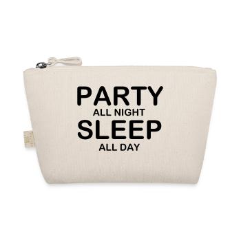 Faire la fête toute la nuit dormir toute la journée - Trousse biologique - nature - Devant