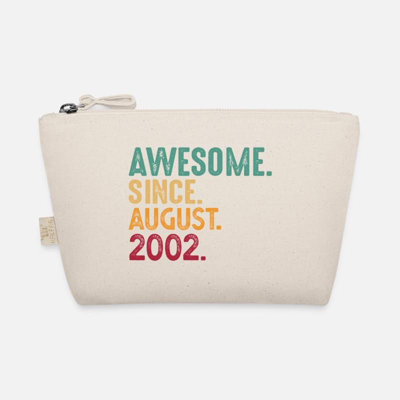 August 2002 - 20th birthday gift. Awesome. Organic Pouch
