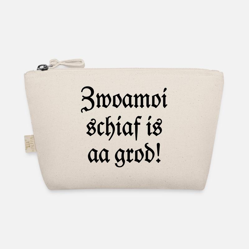 Zwoamoi schiaf is aa grod! Handwerker Spruch Bio-Täschchen