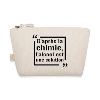 Selon la chimie, l'alcool est une solution humour - Trousse biologique - nature - Devant