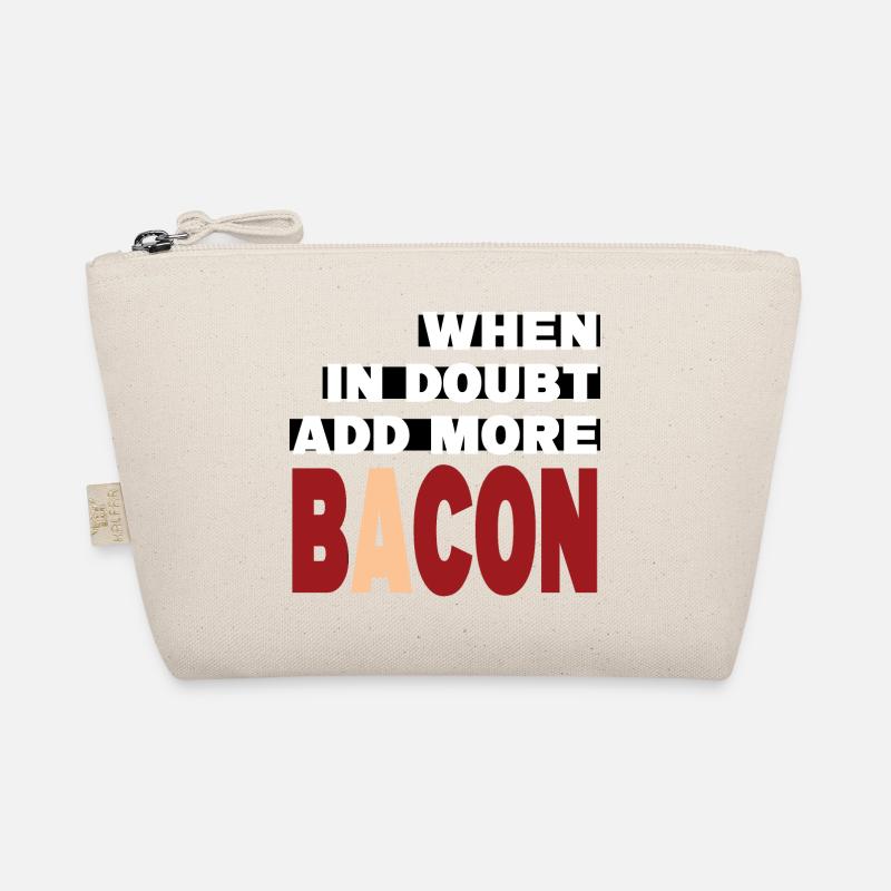 When in doubt add more BACON (blanc) Trousse biologique