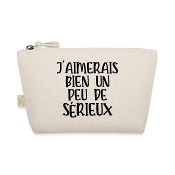 j'aimerais bien un peu de sérieux - Trousse biologique - nature - Devant