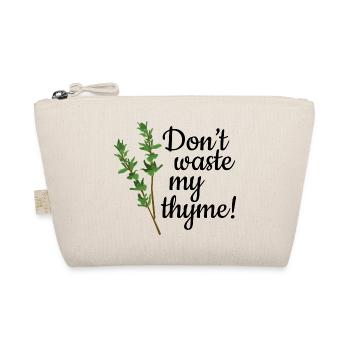 Don't Waste My Thyme - Bio-Täschchen - Natur - Vorne