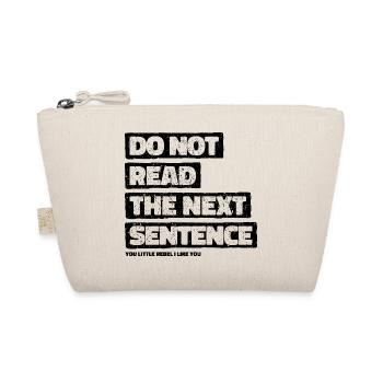 Cool Saying: Do Not Read - Funny Design - Organic Pouch - nature - Front
