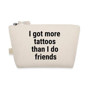 I got more tattoos than I do friends Black - Organic Pouch - nature - Front