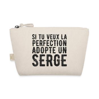 Serge Si tu veux la perfection adopte un serge - Trousse biologique - nature - Devant