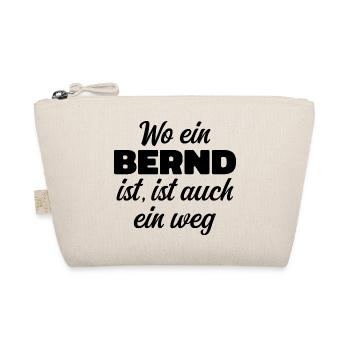 Là où il y a un Bernd, il y a un chemin / anniversaire, nom - Trousse biologique - nature - Devant