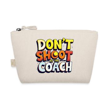 Don't shoot at the coach - Organic Pouch - nature - Front
