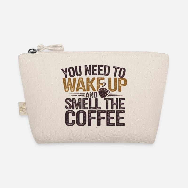 Motivational Coffee Wake Up Quote Organic Pouch
