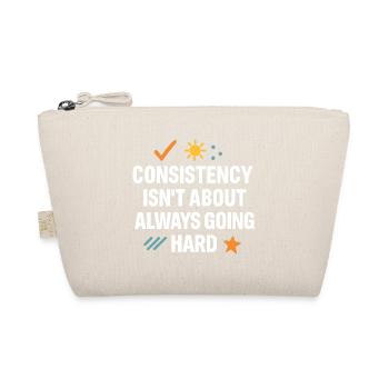 Consistency Over Hard Grind, Motivational  - Organic Pouch - nature - Front