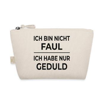 I'm not lazy – I'm just patient - Organic Pouch - nature - Front