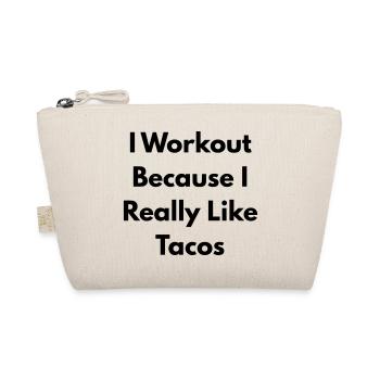 I Workout because I really like tacos - Trousse biologique - nature - Devant