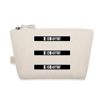 Be Kind Anyway Friendliness Statement Saying - Organic Pouch - nature - Front