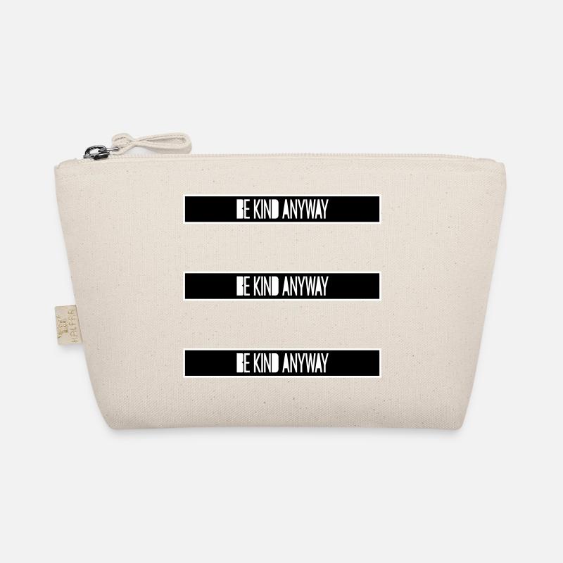 Be Kind Anyway Friendliness Statement Saying Organic Pouch