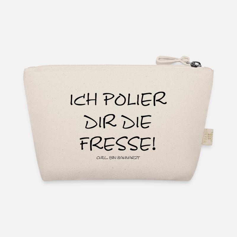Ich polier dir die Fresse chill bin Zahnarzt - Bio-Täschchen - Natur