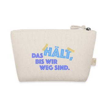 Das hält bis wir weg sind, lustige Sprüche - Bio-Täschchen - Natur - Hinten