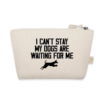 I Can't Stay My Dogs Are Waiting For Me Dog Lovers - Organic Pouch - nature - Back