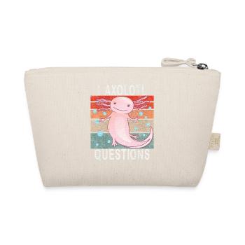 Axolotl. I Axolotl Questions. Funny axolotl - Organic Pouch - nature - Back