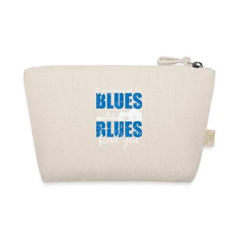 Si vous ne trouvez pas le Blues, les Blues vous trouvent - Trousse biologique - nature - Dos